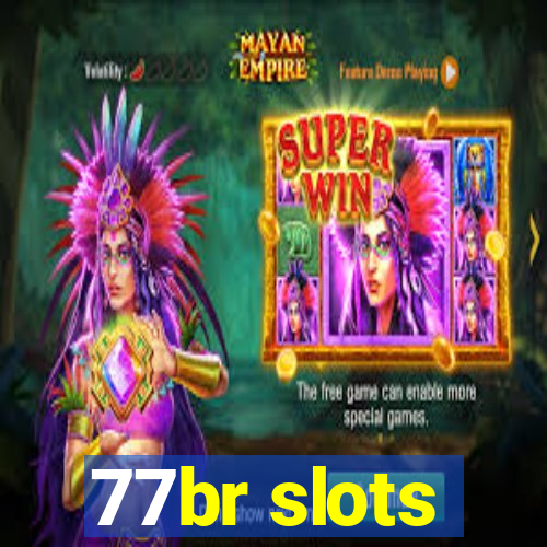 77br slots